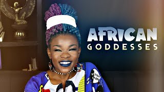 African Goddesses [Full Breakdown]