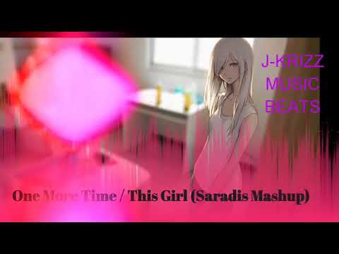 One more time / this girl ( saradis mash-up)