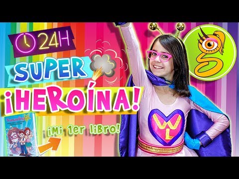 24 HORAS siendo SUPER HEROÍNA – WONDER LARA