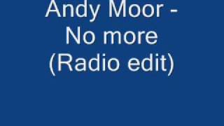 Andy Moor - No more (Radio edit)