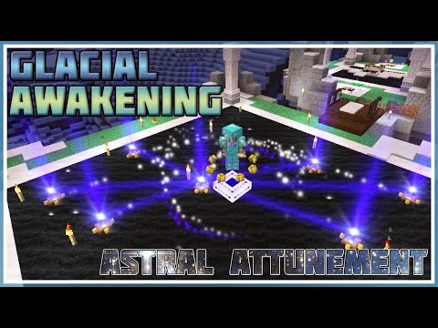 Astral Sorcery Attunement - Minecraft: Glacial Awakening #38