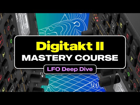 Digitakt II LFO Deep Dive | Lesson From Digitakt II Mastery Course