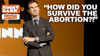 "How Did You Survive The Abortion?!" | Jimmy Carr Vs Hecklers | Jimmy Carr