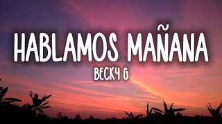 Becky G - Hablamos Mañana