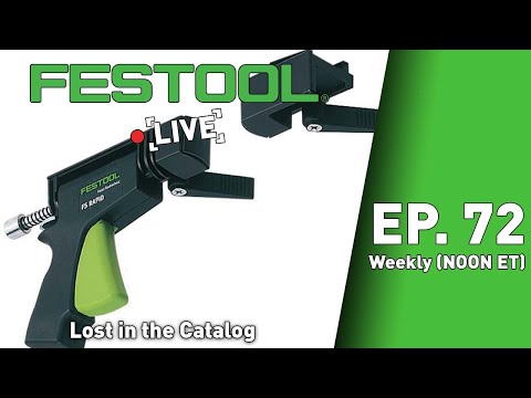 Festool Live Episode 72 - Lost in the Catalog