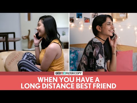 FilterCopy | When You Have A Long Distance Best Friend | Ft. Madhu Gudi and Shreya Chakraborty