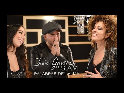 Palabras del alma - Inés Gaviria Feat. SIAM (Vídeo Oficial)