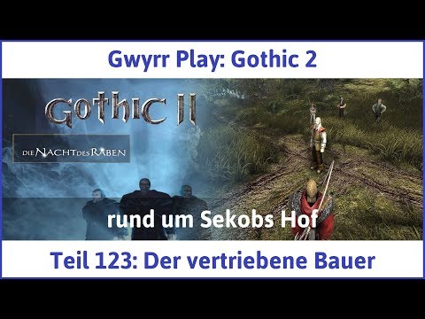 Gothic 2 Teil 123: Der vertriebene Bauer - Let's Play|Deutsch