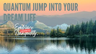 Quantum Leap Meditation 💫 Step Into Your Dream Life with This Guided Practice