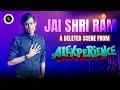 Jai Shri Ram A Deleted Scene From ALEXPERIENCE Ft Ji
