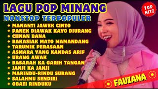 Download lagu FAUZANA LAGU POP MINANG TERPOPULER | CIINAN BANA JANJI KA JANJI TARUMIK PARASAAN MAHAROK CINTO 🎶 mp3
