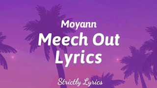 Moyann - Meech Out Lyrics (Payment Plan Riddim) | Strictly Lyrics