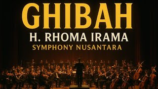 Download lagu GHIBAH – Versi Orkestra Megah | Karya Abadi H. RHOMA IRAMA | Symphony Nusantara mp3