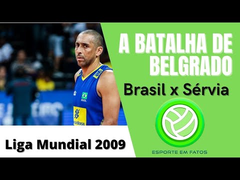 Volei 2009 - A Batalha de Belgrado - Brasil x Servia