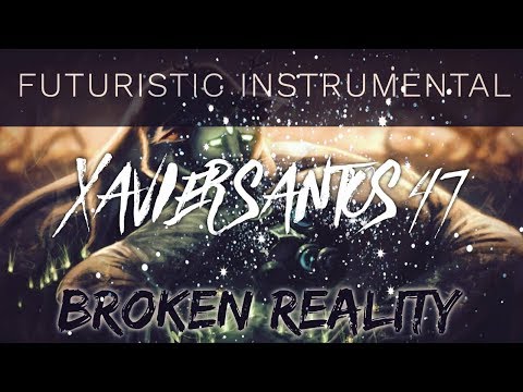 Broken Reality Retro Futuristic Hip Hop Instrumental AMAZING Deep Smooth Epic Beats Xavier Santos 47