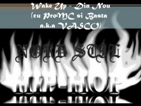 Wake UP- Din NOU( cu ProMC si Basta a k a VASCO)