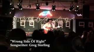 Greg Sterling - Wrong Side Of Right - The Bluebird Cafe Open Mic