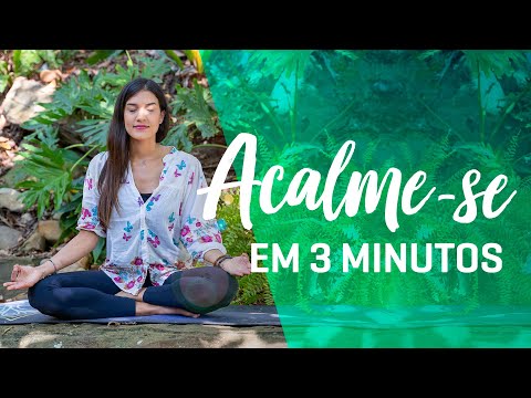 3 minutos para Acalmar e Relaxar