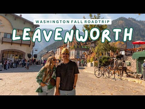 WASHINGTON FALL ROADTRIP 🍁 Exploring The Iconic Bavarian Town of Leavenworth!