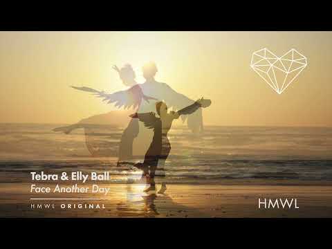 Tebra & Elly Ball - Face Another Day (Original Mix) [Deep House / HMWL 2021]