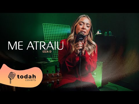 Izza D | Me Atraiu [Cover Gabriela Rocha]