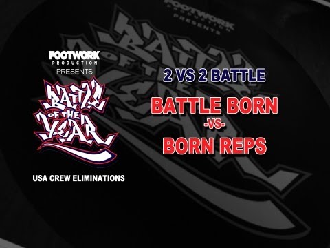 Battle of the Year USA Crew Eliminations 2013 - Born Reps vs Battle Born
