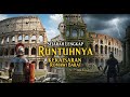 Sejarah Lengkap Runtuhnya ROMAWI Tetralogi Romawi PART 2 Runtuhnya Kekaisaran Barat