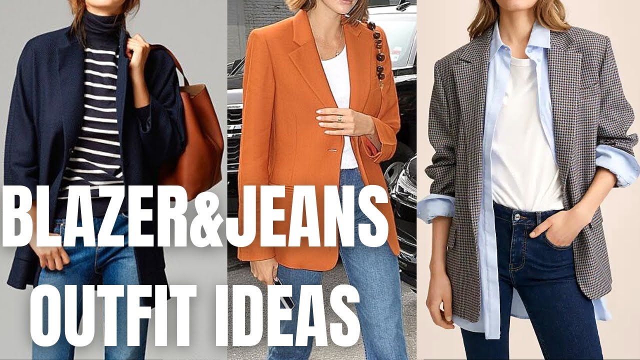 Blazer and Jeans Outfit Ideas. How to Wear Jeans and Blazer