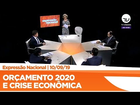 Expressão Nacional - Orçamento 2020 e crise econômica