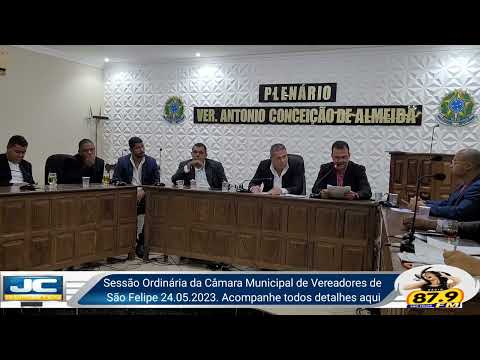 Sessão Ordinária da Câmara Municipal de Vereadores de São Felipe 24.05