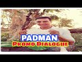 PADMAN Official Promo Dialogue Trailer 2 Akshay Kumar Radhika Apte Sonam Kapoor