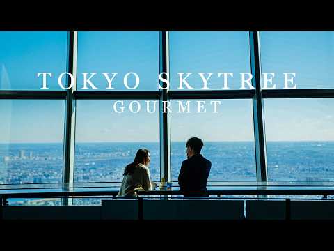 A Date Plan to Enjoy TOKYO SKYTREE and Fine Dining