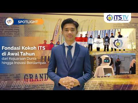 ITS Spotlight: Menata Langkah, Menjangkau Dunia | 1.0 2026