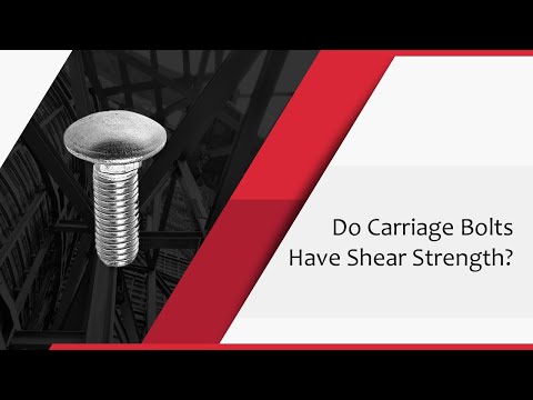 Do Carriage Bolts Have Shear Strength