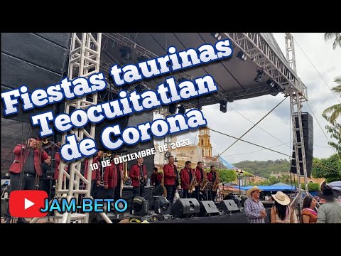 Así son las Fiestas Taurinas en Teocuitatlan de Corona #jalisco 2023