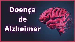 Fisiopatologia da doença de Alzheimer - Fisiologia Humana