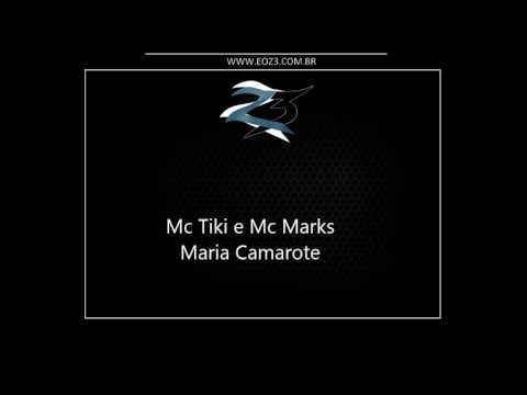 Mc Tiki e Mc Marks - Maria Camarote [LANÇAMENTO 2017] [DJ IMPOSTOR E MANO DJ]