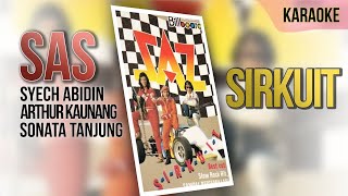 Download lagu Sirkuit - SAS || Karaoke 🎵🎵🎵 (No Vocal) mp3