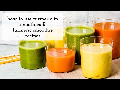 Turmeric Smoothie Recipes and How to Use Turmeric In Smoothies