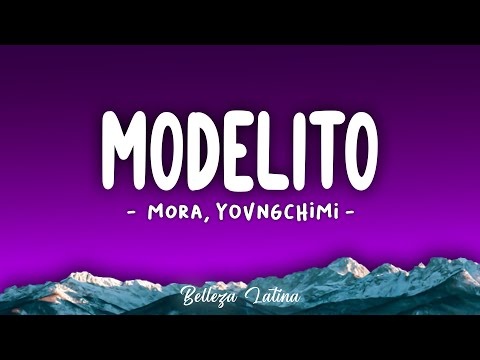 Mora, YOVNGCHIMI - MODELITO (Letra\Lyrics)