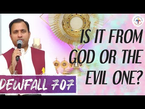 Dewfall 707 - How do I know if something is from God or the evil one?
