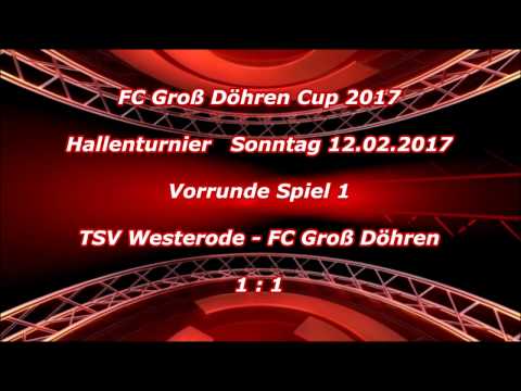 FC Groß Döhren Cup 2017   TSV Westerode - FC Groß Döhren 1:1