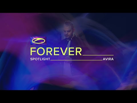 A State Of Trance FOREVER Spotlight: AVIRA