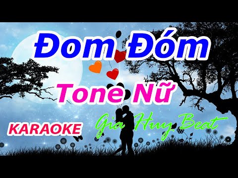 Đom Đóm  - Karaoke - Tone Nữ - Nhạc Sống - gia huy beat