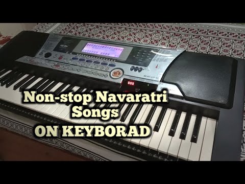 | Nonstop Navaratri Songs | नॉन स्टॉप गरबा | On Keyborad | Instrumental Song | Dandiya Raas | 2020
