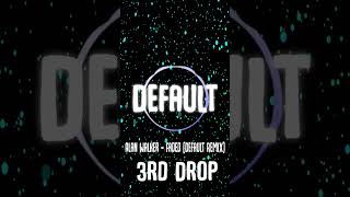 Alan Walker - Faded (Default Remix) 3rd Drop