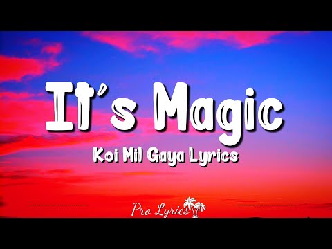 It's Magic (Lyrics) Koi Mil Gaya (2003) Taz, Rakesh Roshan Hrithik Roshan