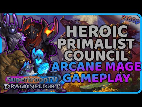 Heroic Primalist Council Arcane Mage 10.0 Gameplay