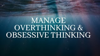 Deeply Relaxing Meditation for Obsessive Thinking, Release Stress, Calm the Overactive Mind