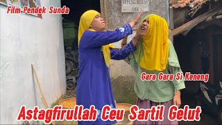 Download lagu Astagfirullah Ceu Sartil Gelut Gara Gara Si Keneng || FILM PENDEK SUNDA mp3